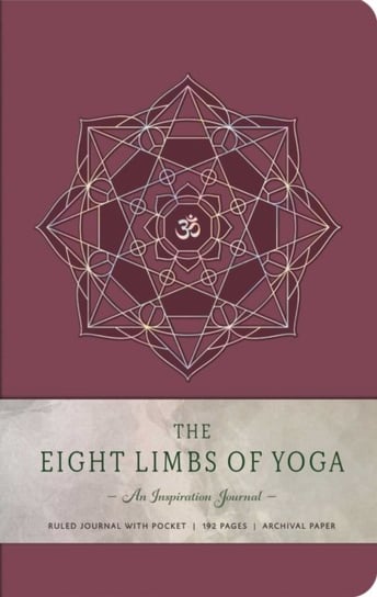 The Eight Limbs of Yoga. An Inspiration Journal Opracowanie zbiorowe