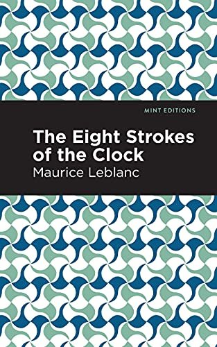 The Eight Strokes of the Clock Leblanc Maurice