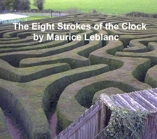 The Eight Strokes of the Clock - ebook epub Leblanc Maurice