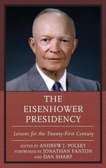 The Eisenhower Presidency Polsky Andrew J.