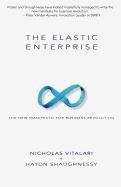 The Elastic Enterprise: The New Manifesto for Business Revolution Vitalari Nicholas, Shaughnessy Haydn