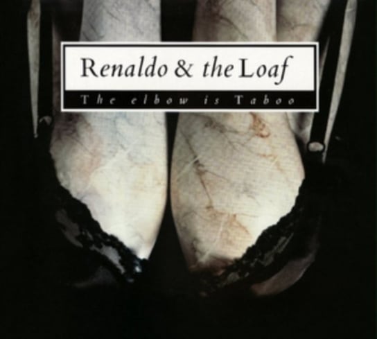 The Elbow Is Taboo Renaldo & The Loaf