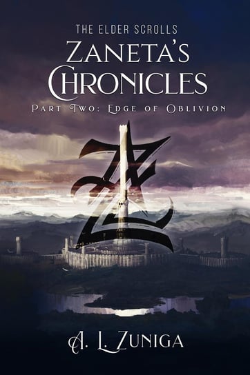 The Elder Scrolls - Zaneta's Chronicles A. L. Zuniga