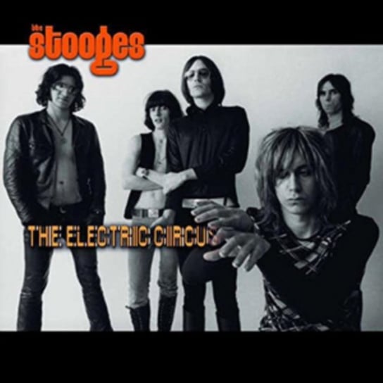 The Electric Circus The Stooges