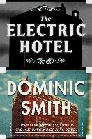 The Electric Hotel Smith Dominic