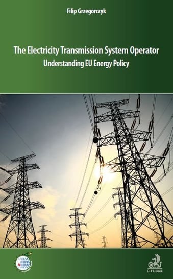 The Electricity Transmission System Operator Understanding EU Energy Policy Grzegorczyk Filip
