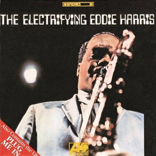 The Electrifying Eddie Harris / Plug Me In Eddie Harris
