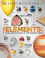 The Elements Book: A Visual Encyclopedia of the Periodic Table Dk