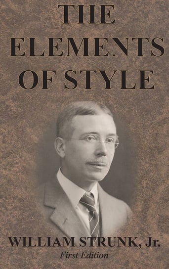 The Elements of Style Strunk jr. William