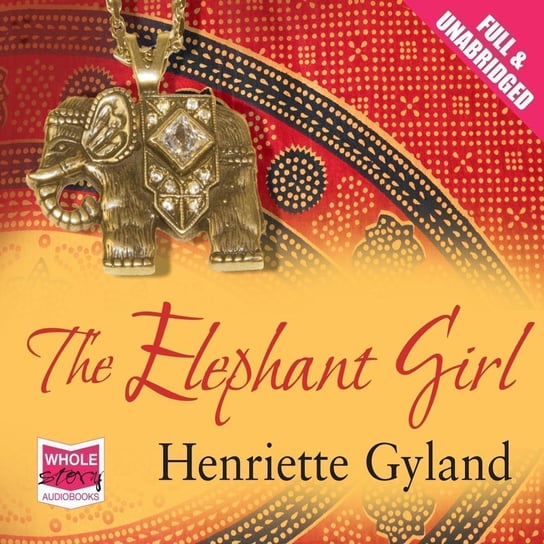 The Elephant Girl - audiobook Henriette Gyland