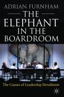 The Elephant in the Boardroom Furnham A.