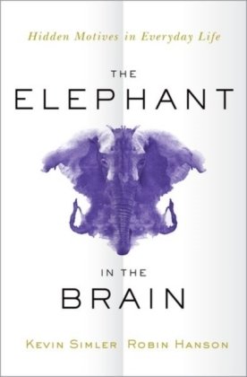 The Elephant in the Brain Simler Kevin