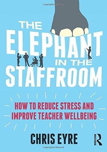 The Elephant in the Staffroom Eyre Chris