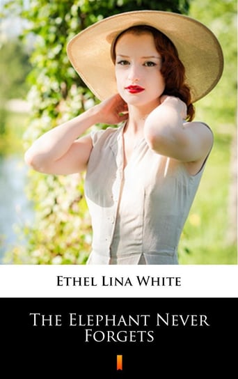 The Elephant Never Forgets White Ethel Lina