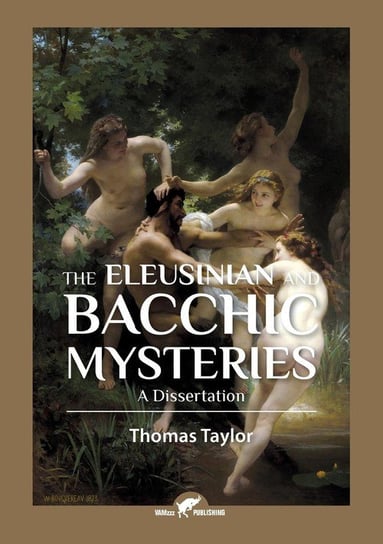 The Eleusinian and Bacchic Mysteries Taylor Thomas