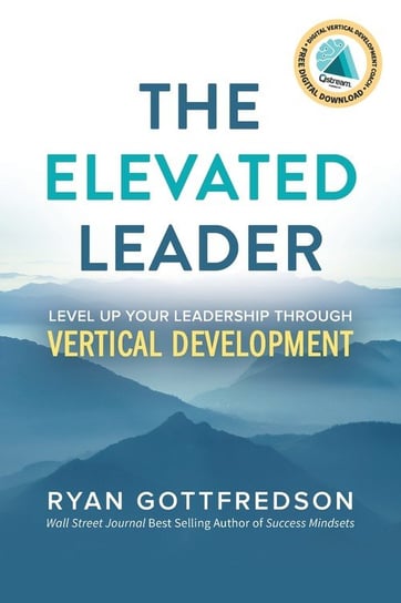 The Elevated Leader Ryan Gottfredson