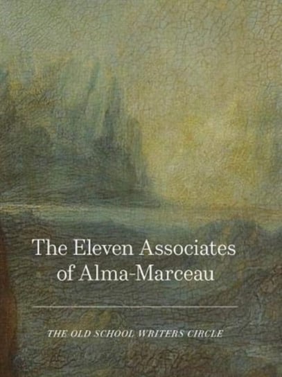 The Eleven Associates of Alma-Marceau Opracowanie zbiorowe