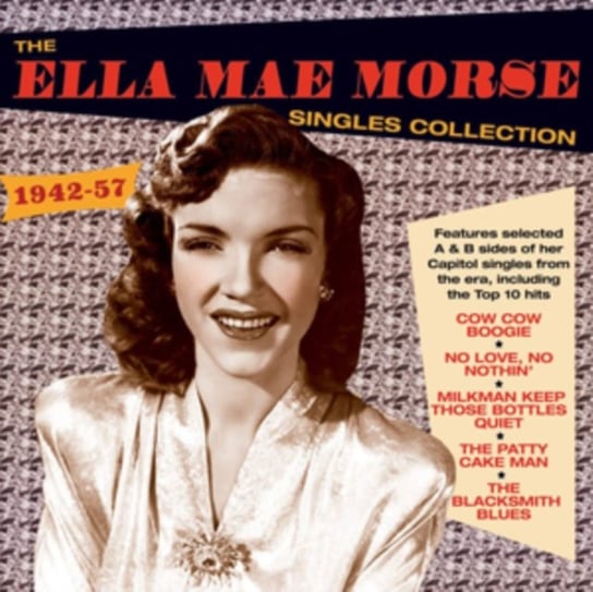 The Ella Mae Morse Singles Collection 1942-57 Morse Ella Mae