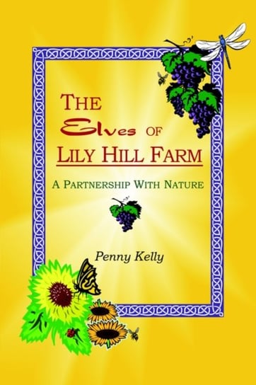 The Elves of Lily Hill Farm Penny Kelly