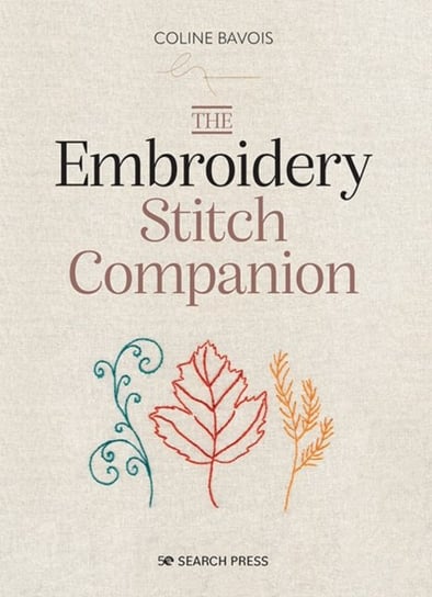 The Embroidery Stitch Companion Search Press Ltd