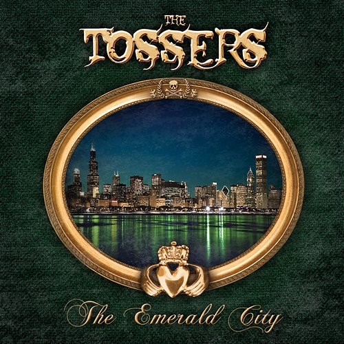 The Emerald City The Tossers