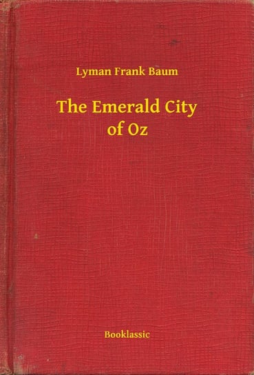 The Emerald City of Oz Baum Lyman Frank