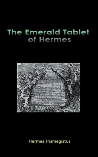 The Emerald Tablet of Hermes Trismegistus Hermes