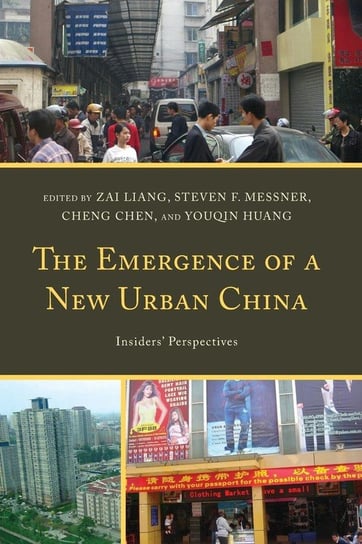 The Emergence of a New Urban China Rowman & Littlefield Publishing Group Inc