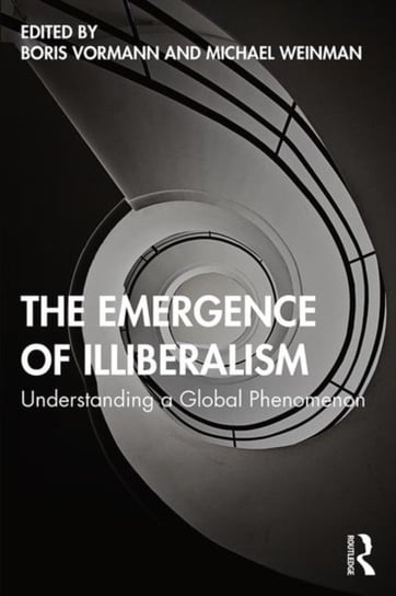 The Emergence Of Illiberalism: Understanding A Global Phenomenon ...