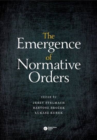 The Emergence of Normative Orders Opracowanie zbiorowe