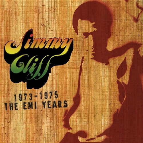 The EMI Years 1973-'75 Jimmy Cliff
