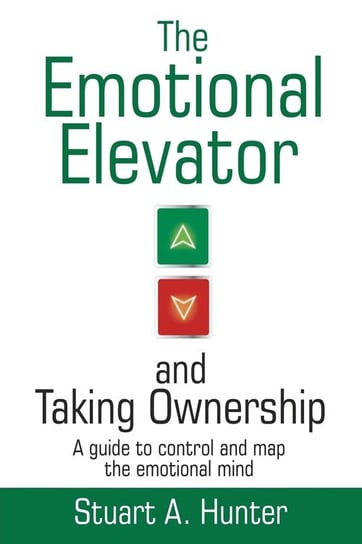 The Emotional Elevator and Taking Ownership Hunter Stuart A.