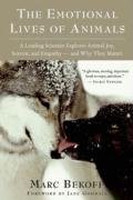 The Emotional Lives of Animals Bekoff Marc
