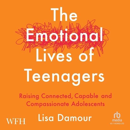 The Emotional Lives of Teenagers Damour Lisa