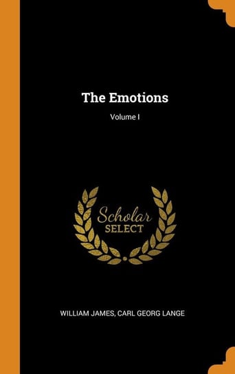 The Emotions; Volume I James William