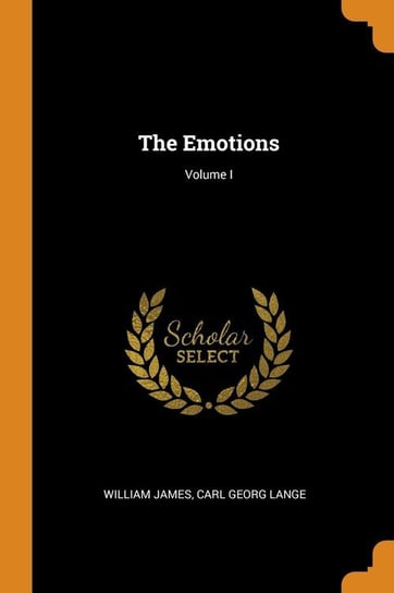 The Emotions; Volume I James William
