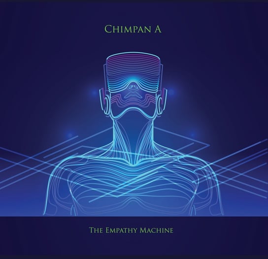 The Empathy Machine Chimpan A
