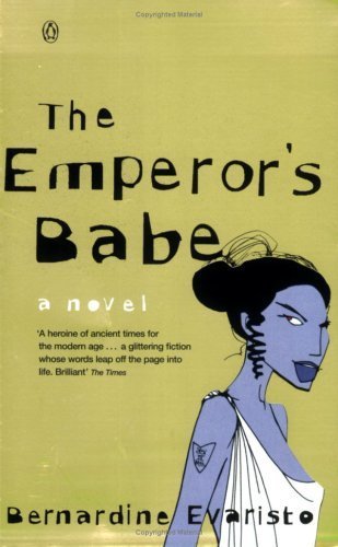 The Emperor's Babe: A Novel Bernadine Evaristo