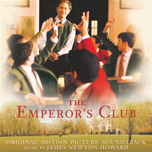 The Emperor's Club James Newton Howard
