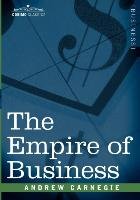 The Empire of Business Carnegie Andrew
