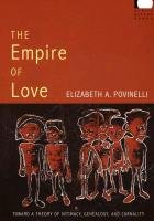 The Empire of Love Povinelli Elizabeth A.