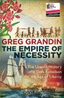 The Empire of Necessity Grandin Greg
