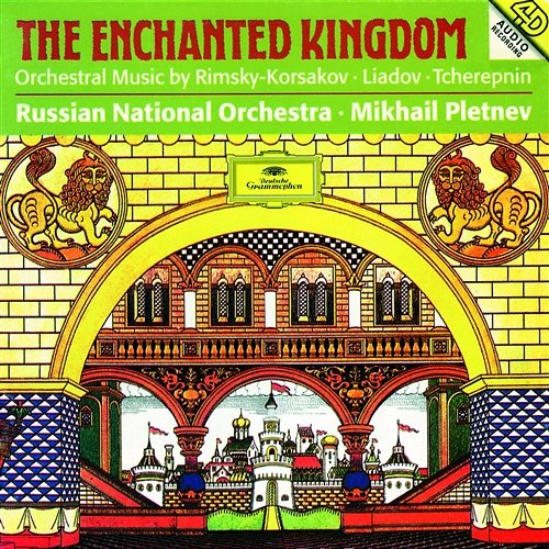 The Enchanted Kingdom Russian National Orchestra, Mikhail Pletnev