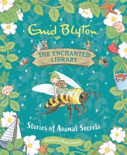 The Enchanted Library: Stories of Animal Secrets Blyton Enid