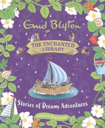 The Enchanted Library: Stories of Dreamy Adventures Blyton Enid