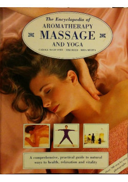 The Encyclopedia of Aromatherapy Massage and Yoga Parragon