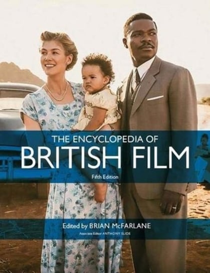 The Encyclopedia of British Film: Fifth Edition Opracowanie zbiorowe