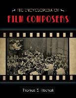 The Encyclopedia of Film Composers Hischak Thomas S.