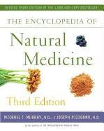 The Encyclopedia of Natural Medicine Third Edition Murray Michael T.