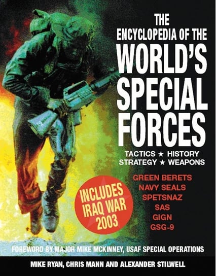 The Encyclopedia of the World's Special Forces Mike Ryan, Mann Chris, Alexander Stilwell